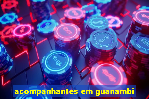 acompanhantes em guanambi